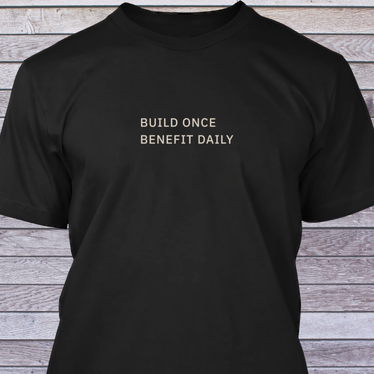 Build Once, Benefit Daily